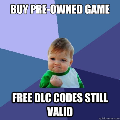 Buy pre-owned game FREE DLC codes still valid - Buy pre-owned game FREE DLC codes still valid  Success Kid