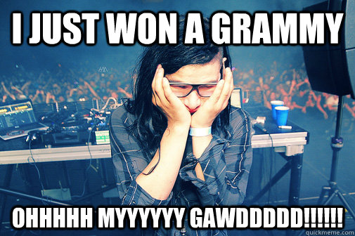I just won a grammy OHHHHH MYYYYYY GAWDDDDD!!!!!!  Skrillexguiz