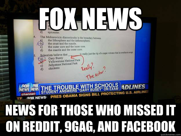 fox news news for those who missed it on reddit, 9gag, and facebook - fox news news for those who missed it on reddit, 9gag, and facebook  Misc