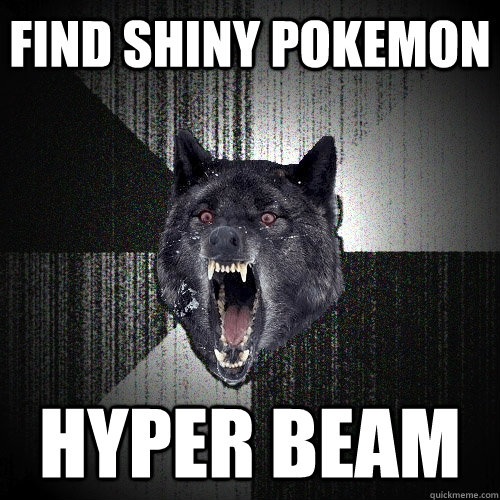 FIND SHINY POKEMON HYPER BEAM - FIND SHINY POKEMON HYPER BEAM  Insanity Wolf