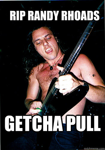 GETCHA PULL RIP RANDY RHOADS - GETCHA PULL RIP RANDY RHOADS  Chuck Schuldiner