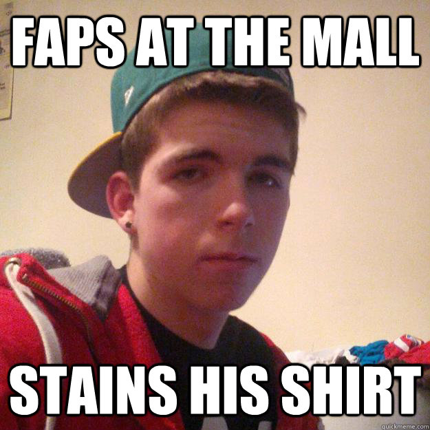 Faps at the mall Stains his shirt  