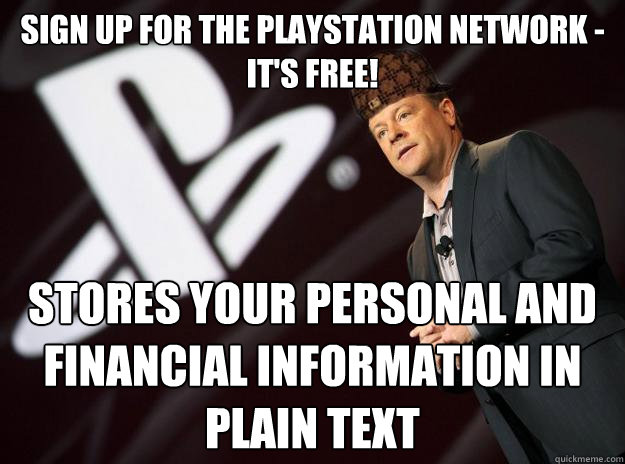 sign up for the playstation network - it's free! stores your personal and financial information in plain text  