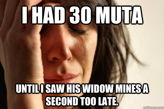 I had 30 muta Until I saw his widow mines a second too late.  First World Problems