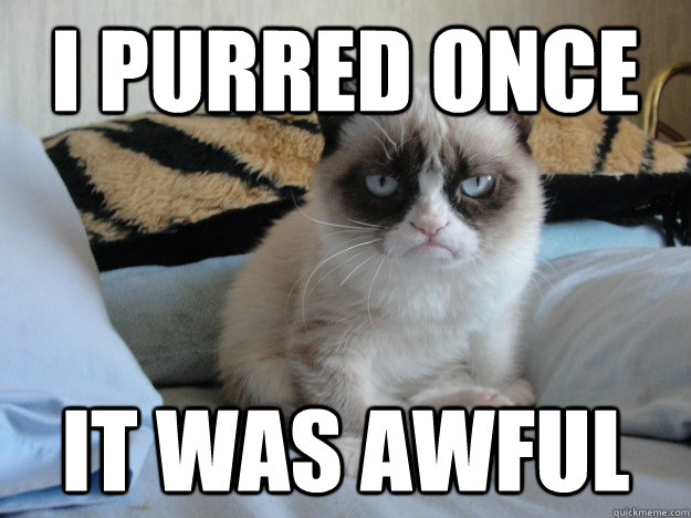 I purred once it was awful - I purred once it was awful  Misc