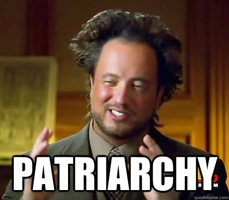 patriarchy - patriarchy  AncientJason