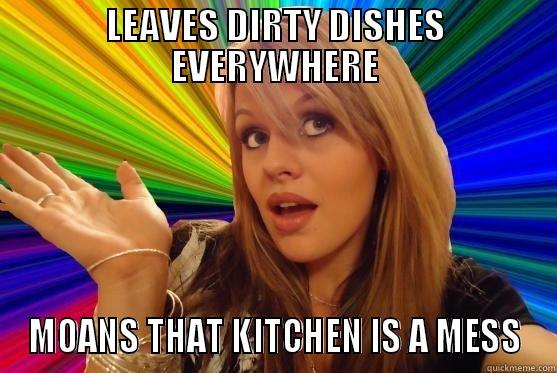 LEAVES DIRTY DISHES EVERYWHERE MOANS THAT KITCHEN IS A MESS Blonde Bitch