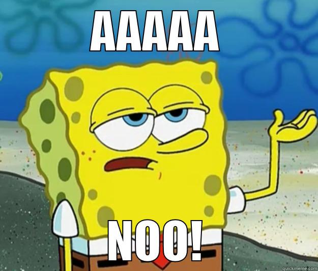 AAAAA NOO! Tough Spongebob