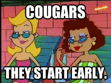 Cougars they start early. - Cougars they start early.  Hey arnold! 6th grade Girls meme