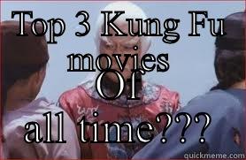 TOP 3 KUNG FU MOVIES OF ALL TIME??? Misc