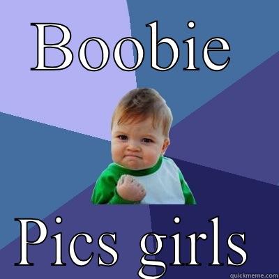 Tetas me gusta - BOOBIE PICS GIRLS Success Kid