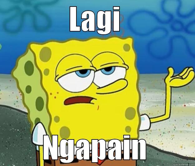 LAGI NGAPAIN Tough Spongebob