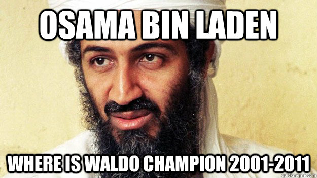 osama bin laden where is waldo champion 2001-2011 - osama bin laden where is waldo champion 2001-2011  where is waldo champion