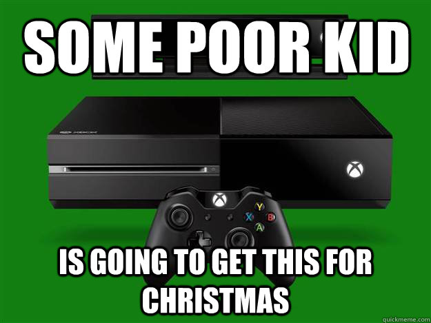 Some poor kid is going to get this for christmas  xbox one