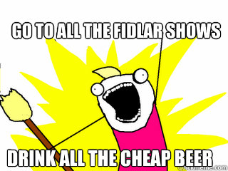 GO TO ALL The FIDLAR SHOWS DRINK ALL THE CHEAP BEER  All The Things