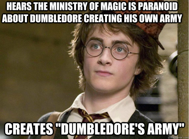 hears the ministry of magic is paranoid about dumbledore creating his own army creates 