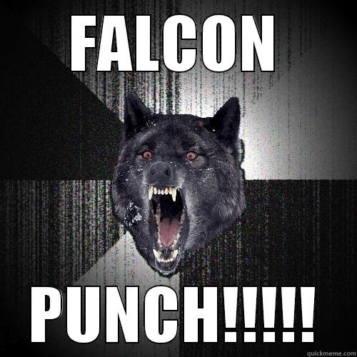 FALCON PUNCH!!!!! Insanity Wolf