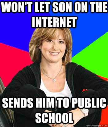 Won't let son on the internet sends him to public school  Sheltering Suburban Mom