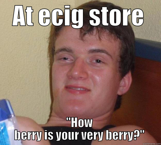 AT ECIG STORE 