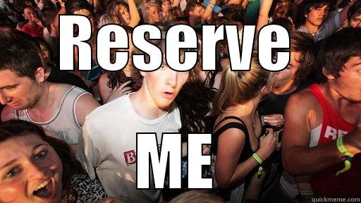RESERVE ME Sudden Clarity Clarence
