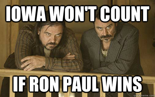 Iowa won't count if Ron Paul wins  Ron Paul Deadwood