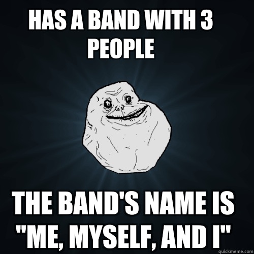 Has a band with 3 people   The band's name is 