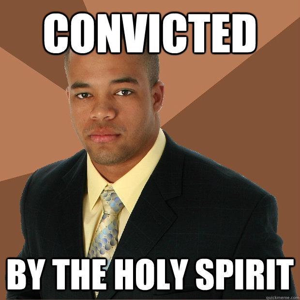 convicted by the holy spirit  Successful Black Man