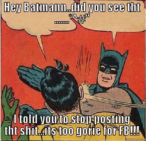 HEY BATMANN..DID YOU SEE THT .......*^#