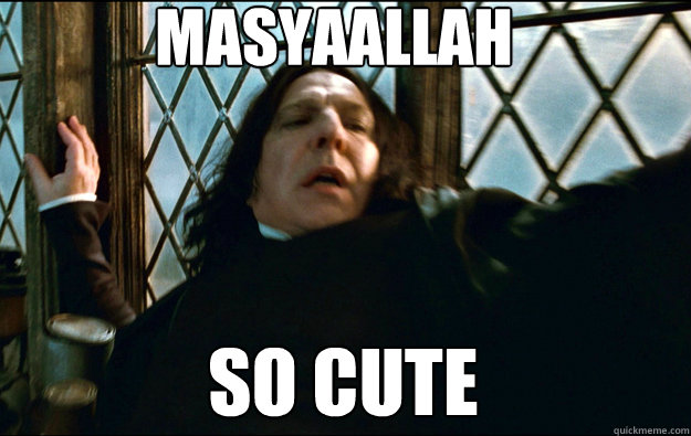 masyaallah so cute  Snape Dafuq