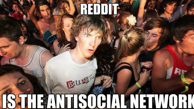 Reddit is the antisocial network  