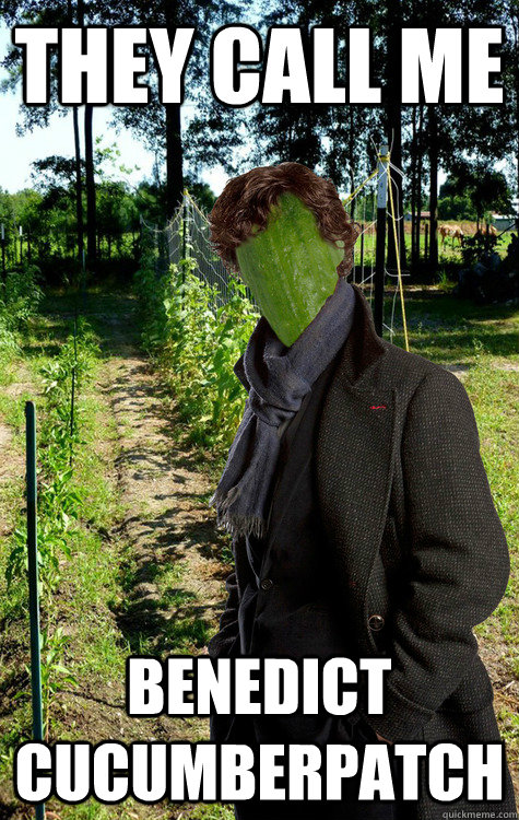 They call me Benedict Cucumberpatch - They call me Benedict Cucumberpatch  Benedict Cucumberpatch