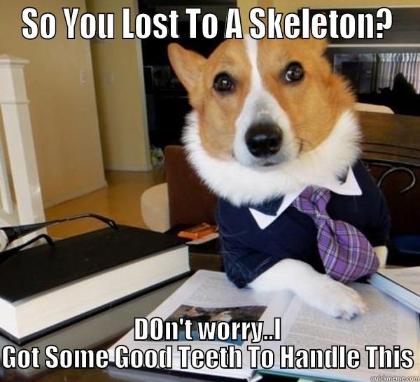 Slightly Undertale - SO YOU LOST TO A SKELETON? DON'T WORRY..I GOT SOME GOOD TEETH TO HANDLE THIS Lawyer Dog
