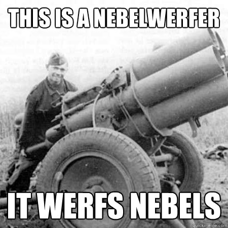 this is a nebelwerfer it werfs nebels - this is a nebelwerfer it werfs nebels  Misc