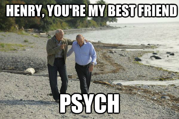 Henry, You're my best friend Psych - Henry, You're my best friend Psych  Psych