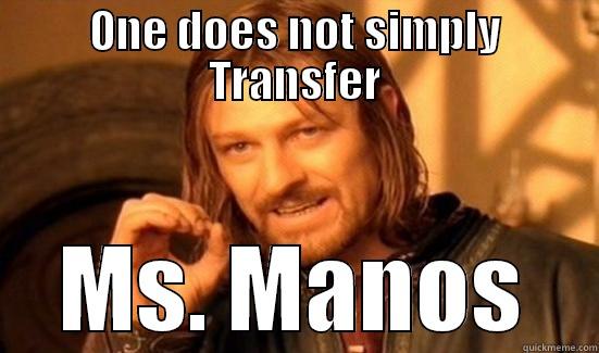 ONE DOES NOT SIMPLY TRANSFER MS. MANOS Boromir