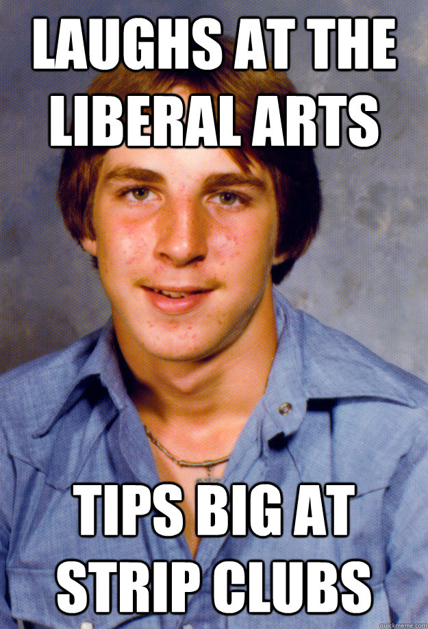 Laughs at the Liberal Arts Tips big at strip clubs  Old Economy Steven