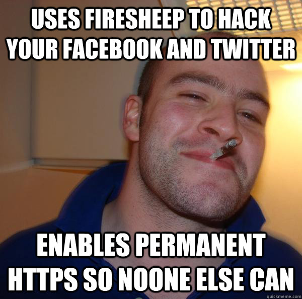 Uses Firesheep to hack your facebook and twitter enables permanent https so noone else can - Uses Firesheep to hack your facebook and twitter enables permanent https so noone else can  Misc