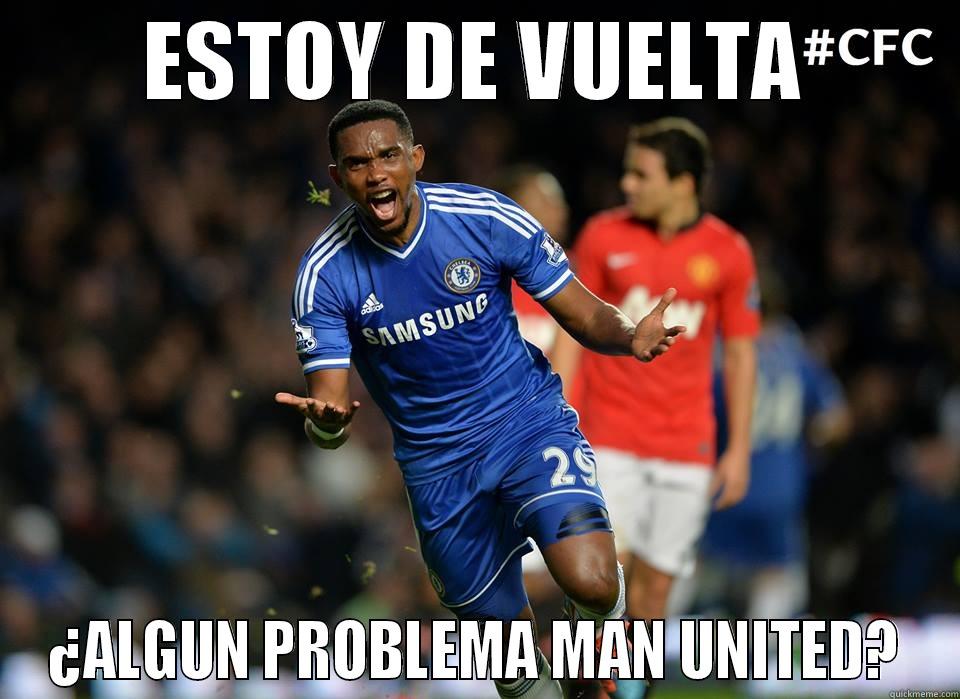 ESTOY DE VUELTA ¿ALGUN PROBLEMA MAN UNITED? Misc