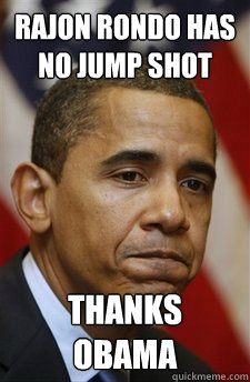 rajon rondo has no jump shot thanks obama  Everything Is Barack Obamas Fault