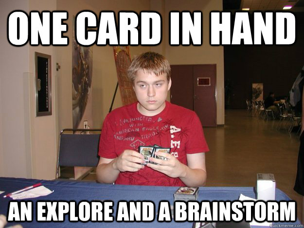 one card in hand an explore and a brainstorm - one card in hand an explore and a brainstorm  MtG Cheater Bertoncini