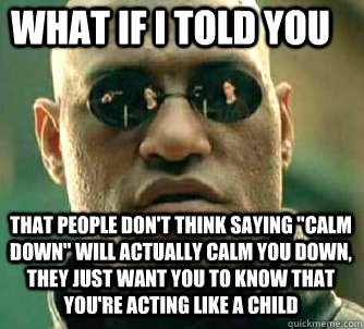 what if i told you that people don't think saying 
