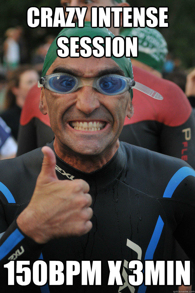 crazy intense session 150bpm x 3min - crazy intense session 150bpm x 3min  Beginner Triathlete