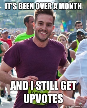 It's been over a month And I still get upvotes  Ridiculously photogenic guy