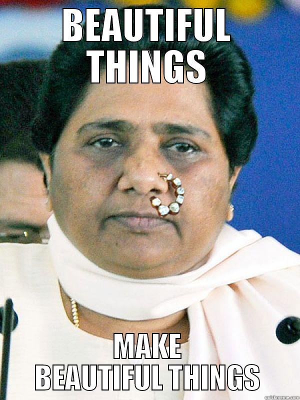 BEAUTIFUL THINGS MAKE BEAUTIFUL THINGS Misc