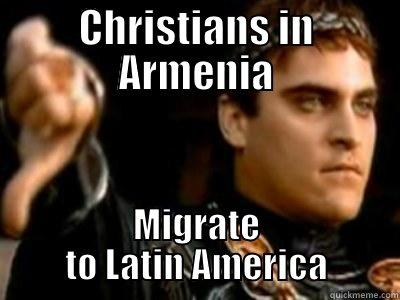 Christians in Armenia Migrate to Latin America - CHRISTIANS IN ARMENIA MIGRATE TO LATIN AMERICA Downvoting Roman
