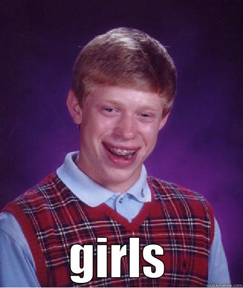  GIRLS Bad Luck Brian