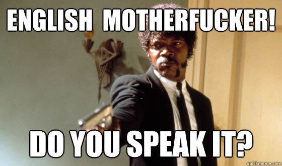 english  motherfucker! do you speak it? - english  motherfucker! do you speak it?  pulp fiction life