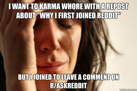 I want to karma whore with a repost about 