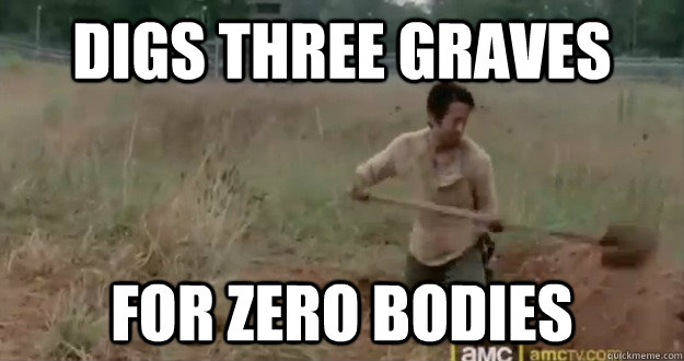 digs three graves for zero bodies - digs three graves for zero bodies  Misc
