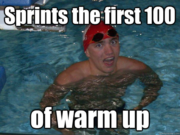 Sprints the first 100 of warm up - Sprints the first 100 of warm up  Steve D